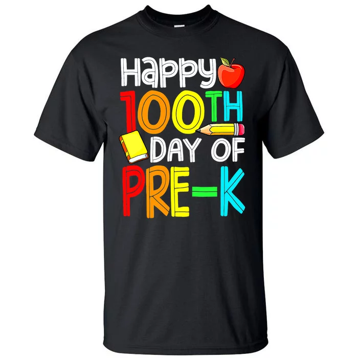 100 Days Smarter Pre K Happy 100th Day Of School Pre K Tall T-Shirt