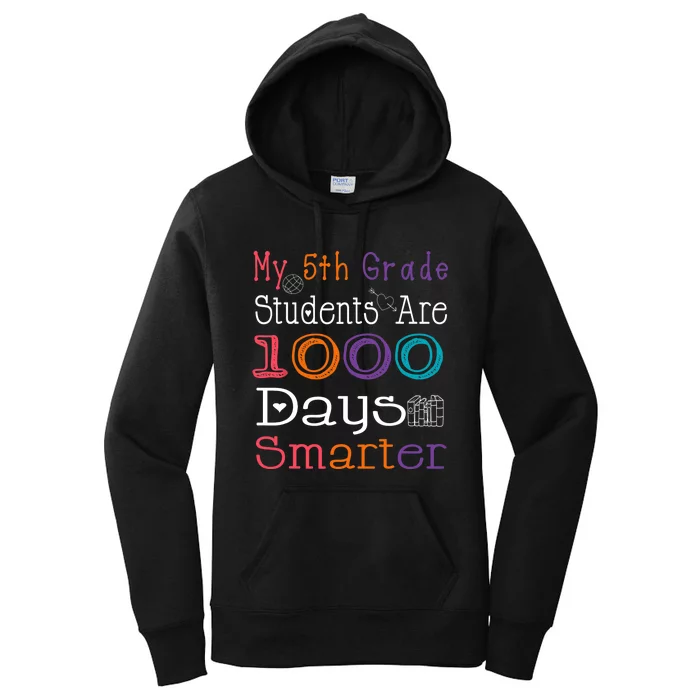 100 Days School My 5th Grade Students Are 1000 Days Smarter Women's Pullover Hoodie