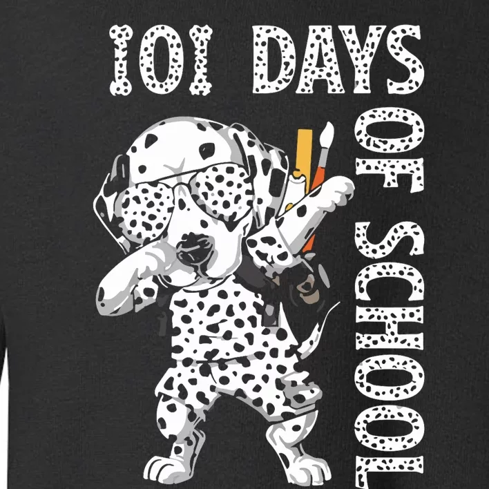 101 Days School Dabbing Dalmatian Dog Teachers Toddler Sweatshirt