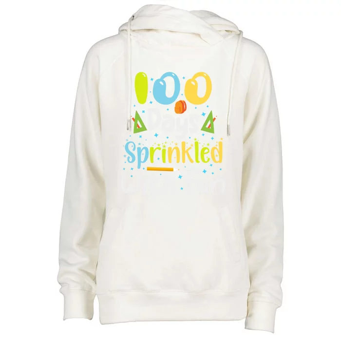 100 Days Sprinkled With Fun 100 Days Of School Gift Womens Funnel Neck Pullover Hood