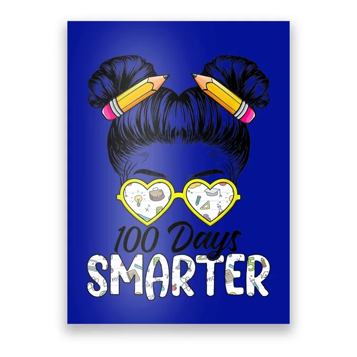 100 Days Smarter Messy Bun Hair 100 Days Of School Gift Poster