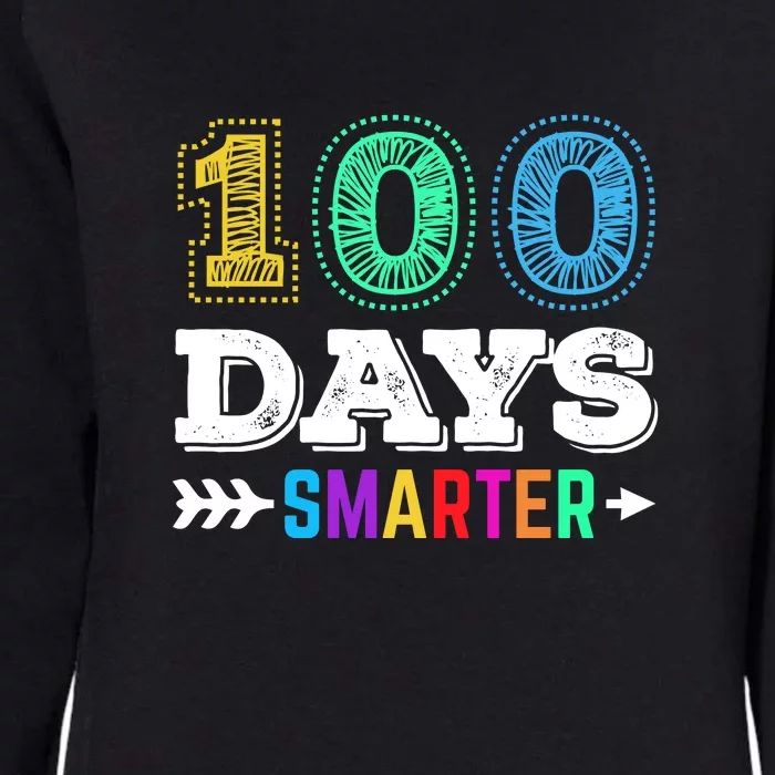 100 Days Smarter Teacher Or Student 100th Day Of School Womens California Wash Sweatshirt