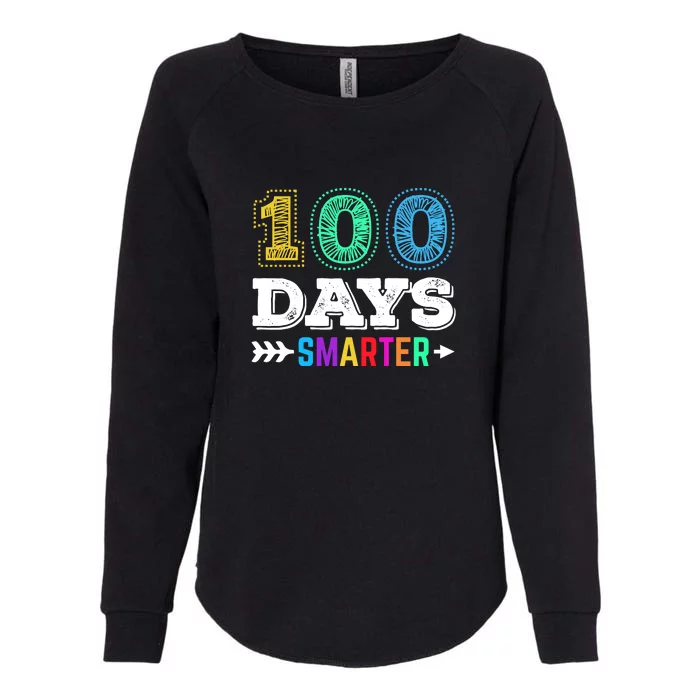 100 Days Smarter Teacher Or Student 100th Day Of School Womens California Wash Sweatshirt