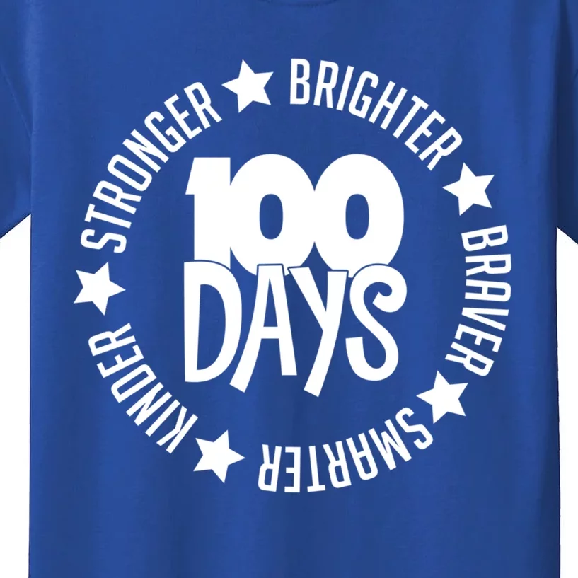 100 Days Smarter Kinder Stronger Brighter Braver Teacher Gift Kids T-Shirt