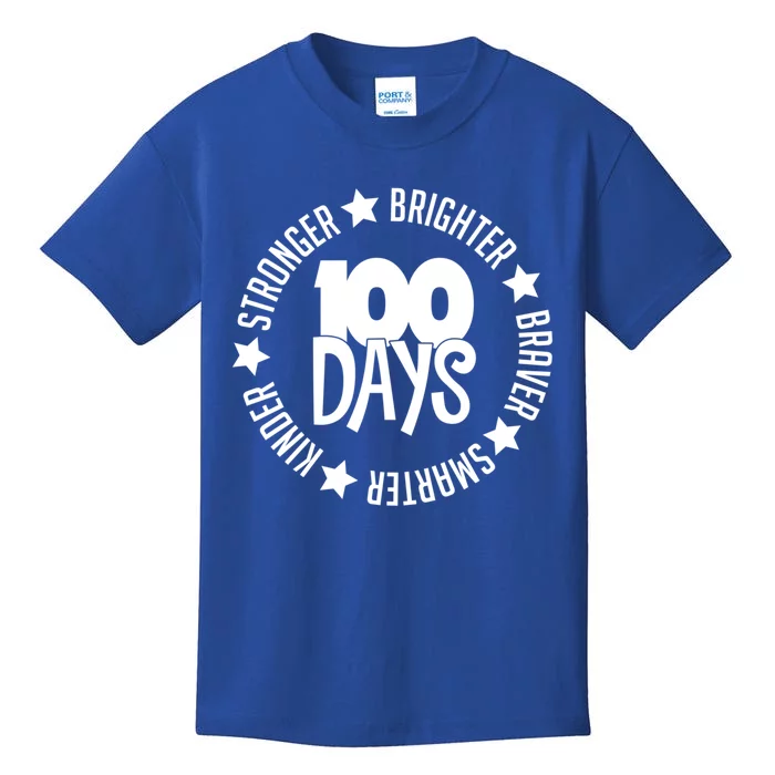 100 Days Smarter Kinder Stronger Brighter Braver Teacher Gift Kids T-Shirt