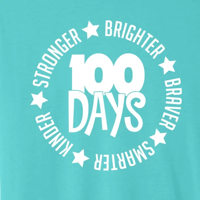 100 Days Smarter Kinder Stronger Brighter Braver Teacher Gift ChromaSoft Performance T-Shirt