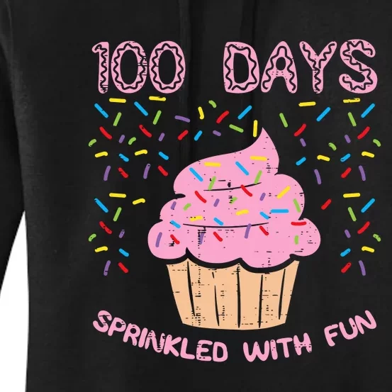 100 Days Sprinkled With Fun Cupcake 100th Day Of School Girl Women's Pullover Hoodie