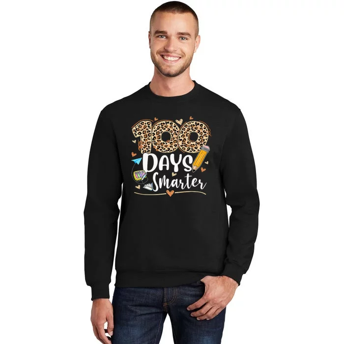 100 Days Smarter Leopard Happy 100th Day Of School Teacher Tall Sweatshirt