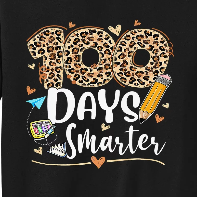 100 Days Smarter Leopard Happy 100th Day Of School Teacher Tall Sweatshirt