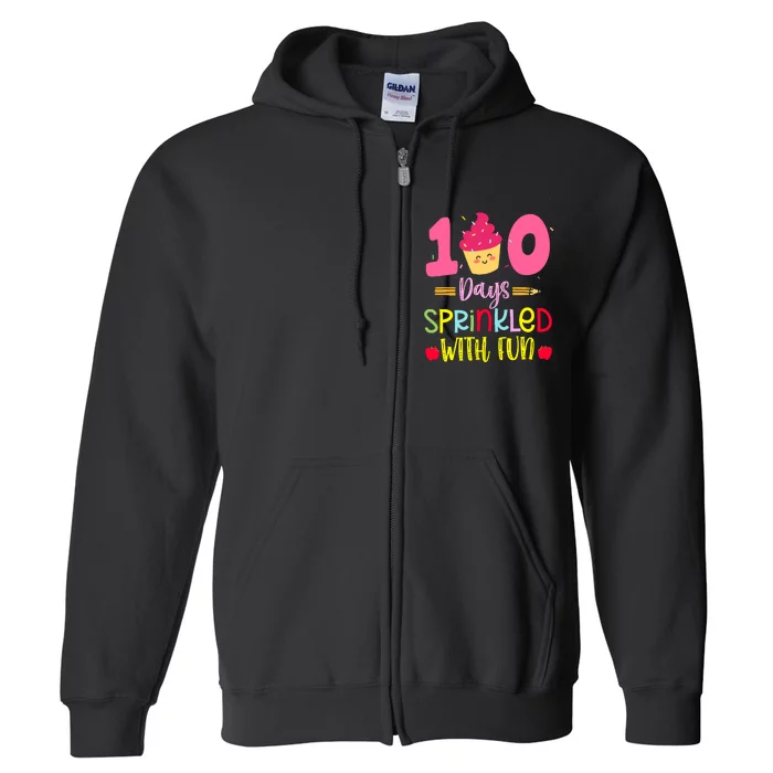 100 Days Sprinkled With Fun Cupcake 100th Day Of School Girl Full Zip Hoodie