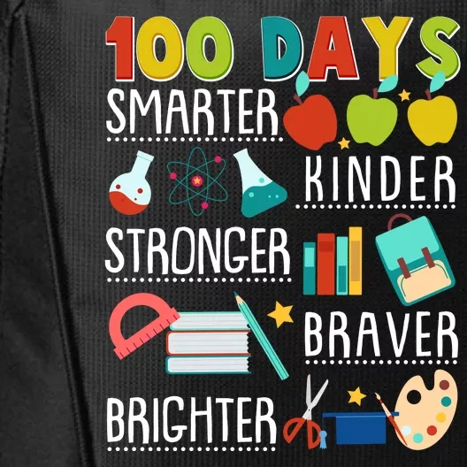 100 Days Smarter Kinder Stronger Braver Brighter 100 Days Of School City Backpack