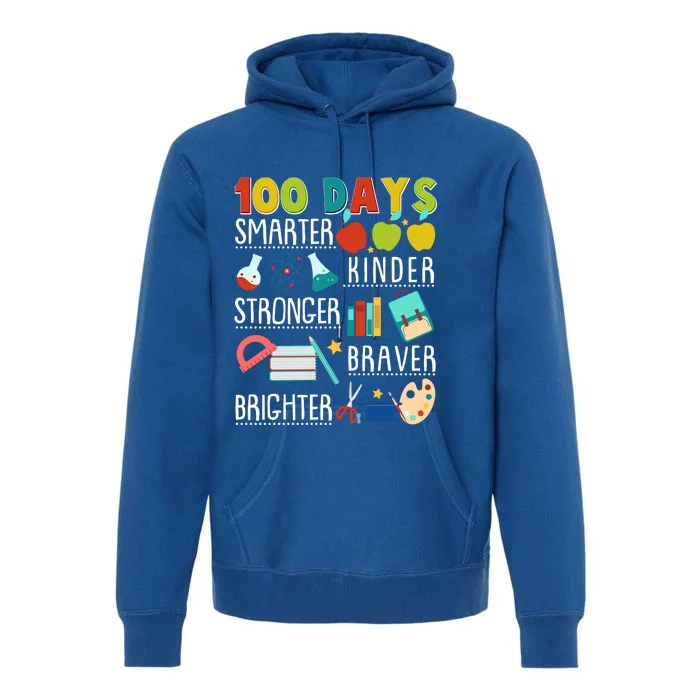 100 Days Smarter Kinder Stronger Braver Brighter 100 Days Of School Premium Hoodie