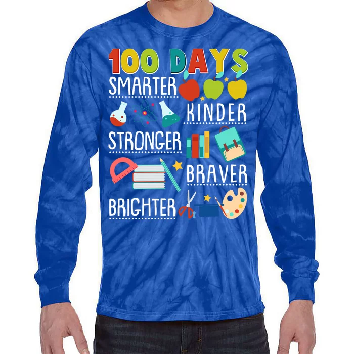 100 Days Smarter Kinder Stronger Braver Brighter 100 Days Of School Tie-Dye Long Sleeve Shirt