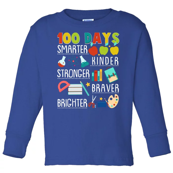 100 Days Smarter Kinder Stronger Braver Brighter 100 Days Of School Toddler Long Sleeve Shirt