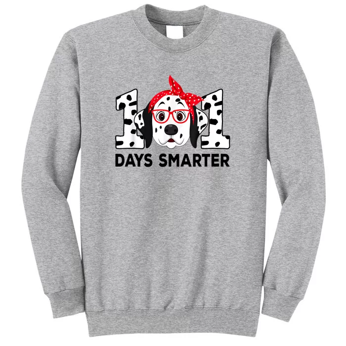 101 Days Smarter 101 St Day School Dalmatian Dog Teacher Tall Sweatshirt