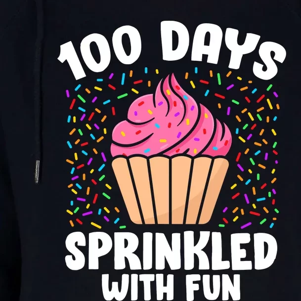 100 Days Sprinkled With Fun Cupcake 100th Day Of School Girl Womens Funnel Neck Pullover Hood