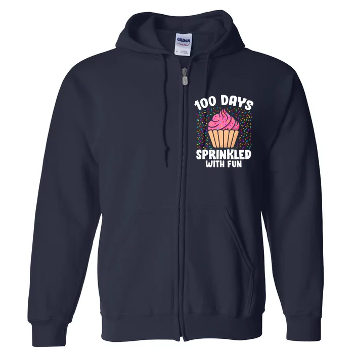 100 Days Sprinkled With Fun Cupcake 100th Day Of School Girl Full Zip Hoodie