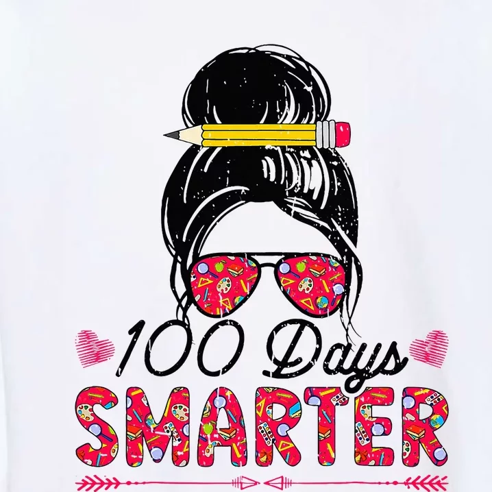 100 Days Smarter Girl Messy Bun Hair 100th Day Of School Garment-Dyed Sweatshirt