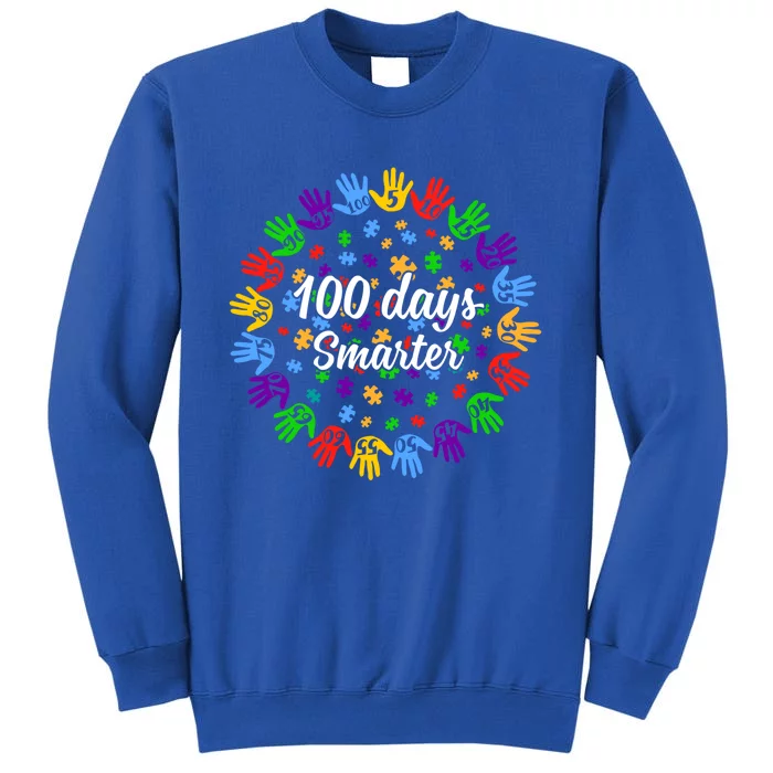 100 Day Smarter Hands 100 Days Of School Autism Teachers Gift Tall Sweatshirt