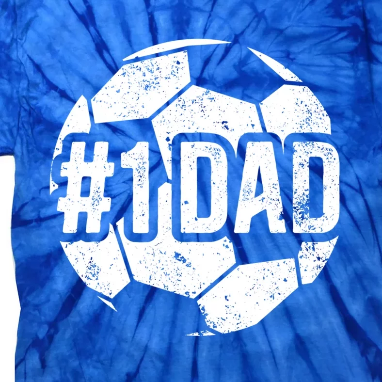 #1 Dad Soccer Dad Of A Soccer Player Dad Soccer Father Gift Tie-Dye T-Shirt