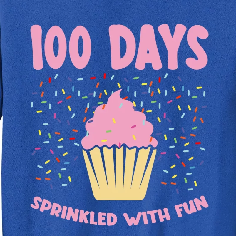 100 Days Sprinkled With Fun Cupcake 100th Day Of School Gift Tall Sweatshirt