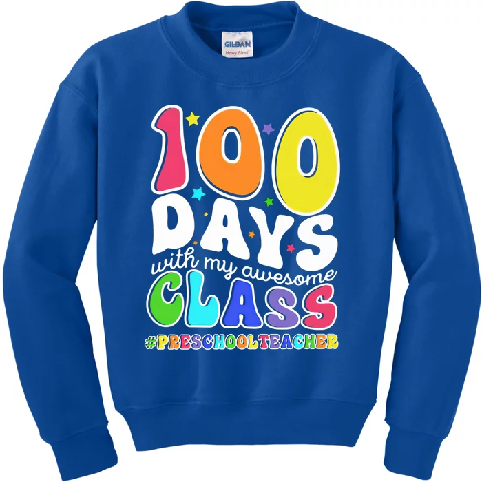 100 Days With My Awesome Class Preschool Teacher Cute Gift Kids Sweatshirt