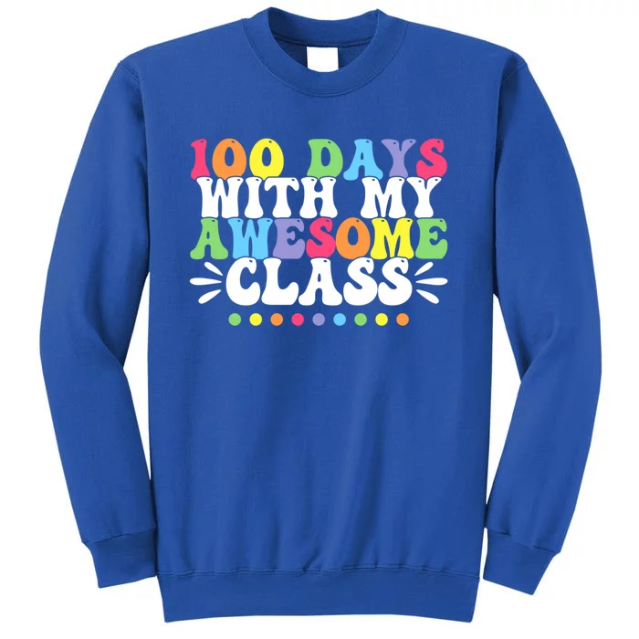 100 Days With My Awesome Class Teachers 100th Day Of School Cute Gift Sweatshirt