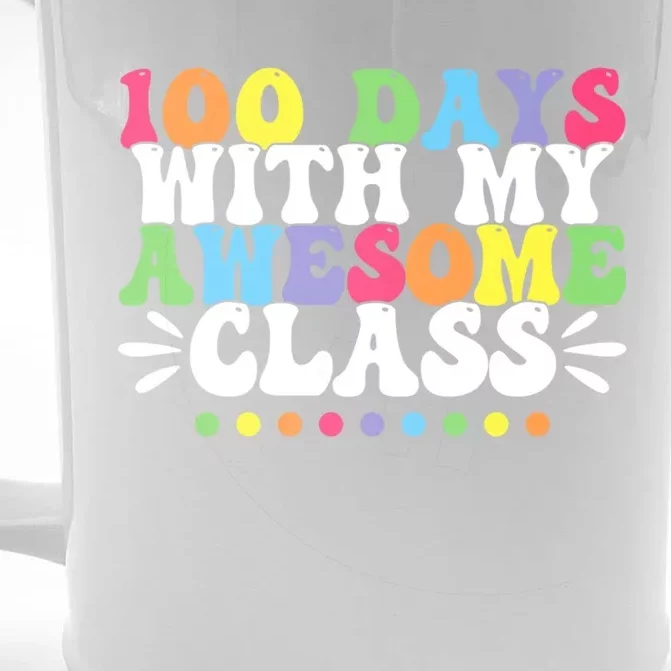 100 Days With My Awesome Class Teachers 100th Day Of School Cute Gift Front & Back Beer Stein