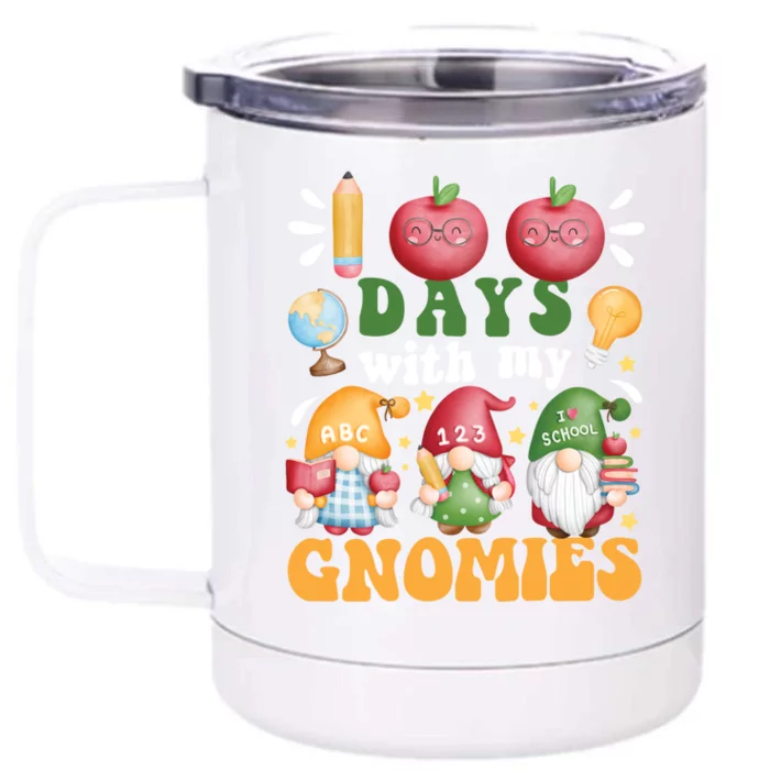 100 Days With My Gnomies 100th Day Of School Gnome Lovers Gift Front & Back 12oz Stainless Steel Tumbler Cup