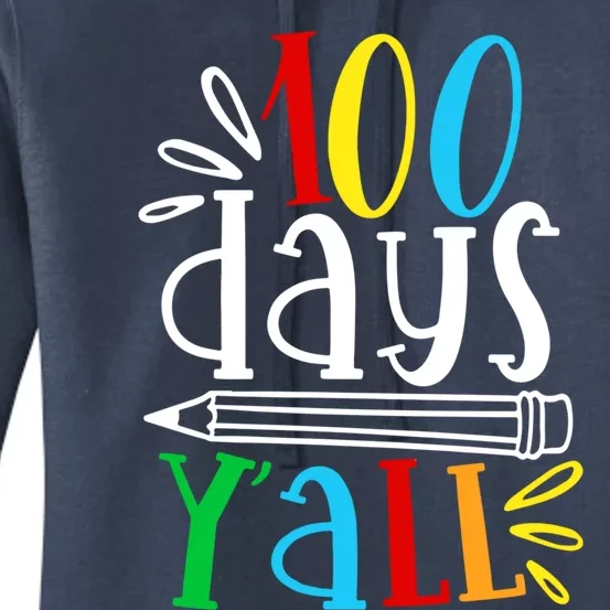 100 Days Y'all Happy 100 Days Of School Smarter Brighter Gift Women's Pullover Hoodie