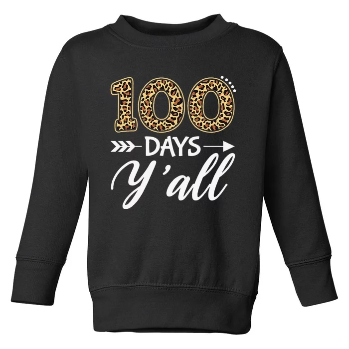 100 Days Y'all Teacher Or Student 100th Day Of School Toddler Sweatshirt