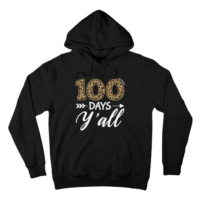 100 Days Y'all Teacher Or Student 100th Day Of School Tall Hoodie