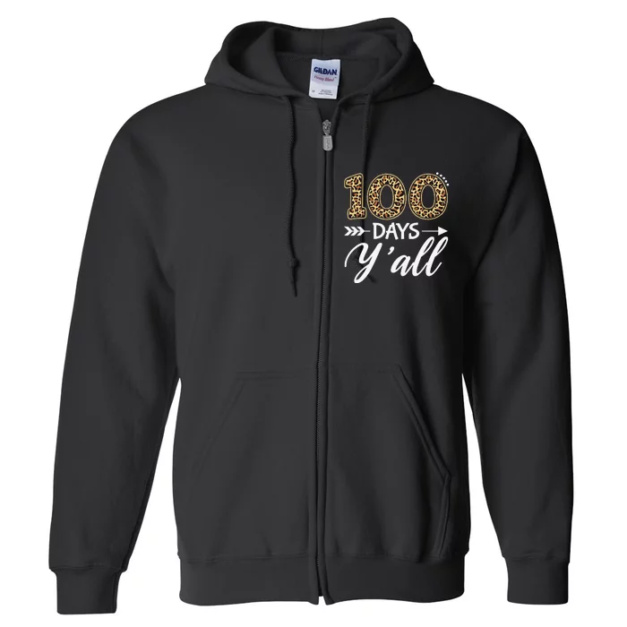 100 Days Y'all Teacher Or Student 100th Day Of School Full Zip Hoodie