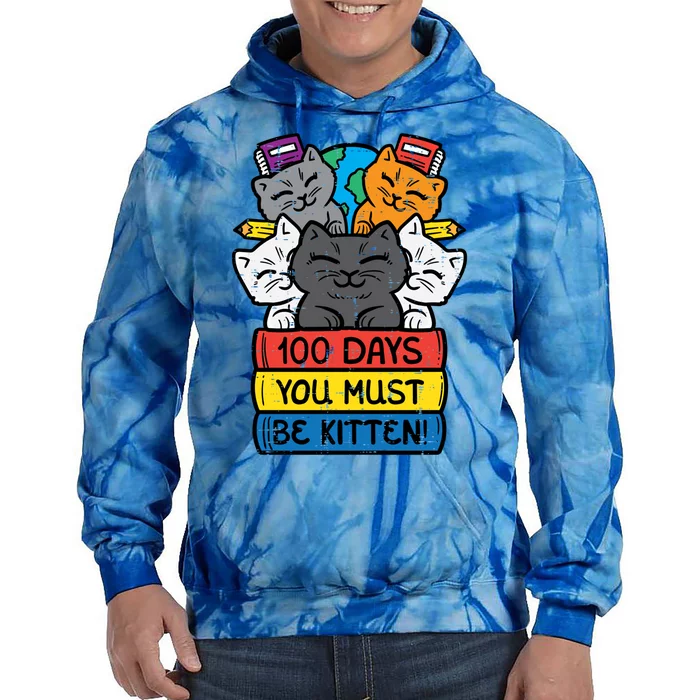 100 Days You Must Be Kitten Cats On Books 100th Day School Cool Gift Tie Dye Hoodie