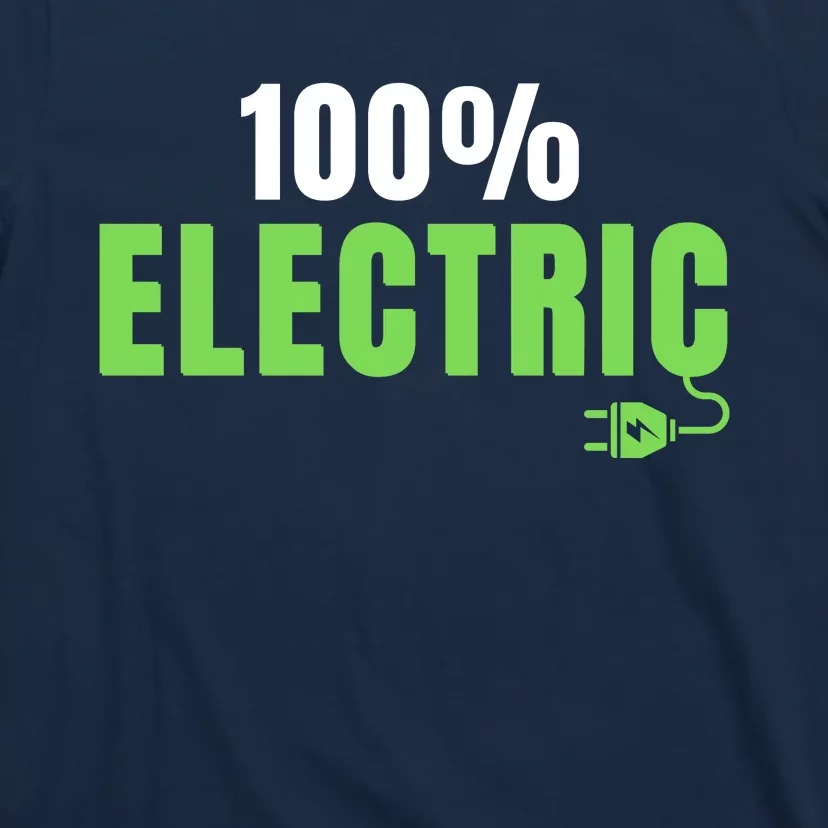 100% Electric, Drive EVs, EV Life, Funny Electric Vehicle T-Shirt