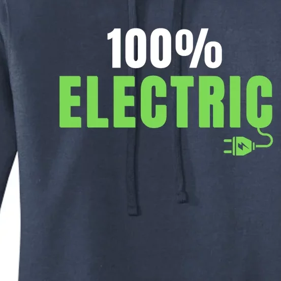 100% Electric, Drive EVs, EV Life, Funny Electric Vehicle Women's Pullover Hoodie