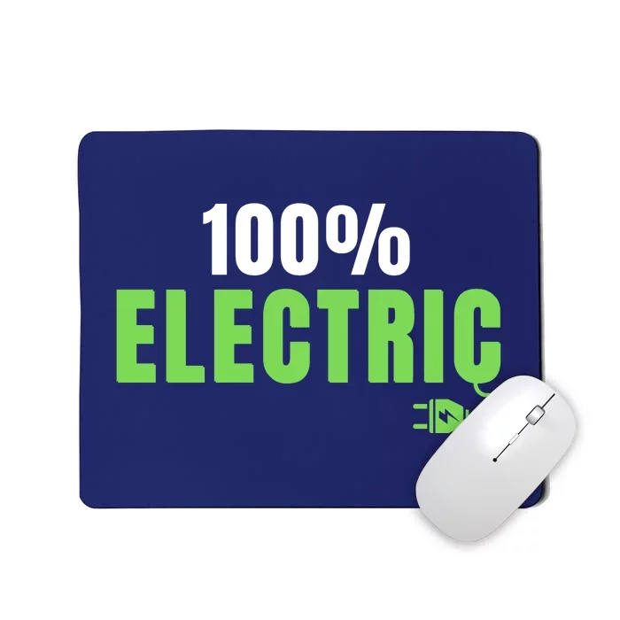 100% Electric, Drive EVs, EV Life, Funny Electric Vehicle Mousepad