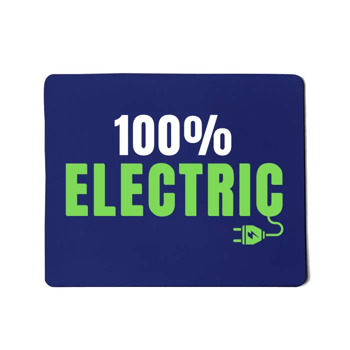 100% Electric, Drive EVs, EV Life, Funny Electric Vehicle Mousepad