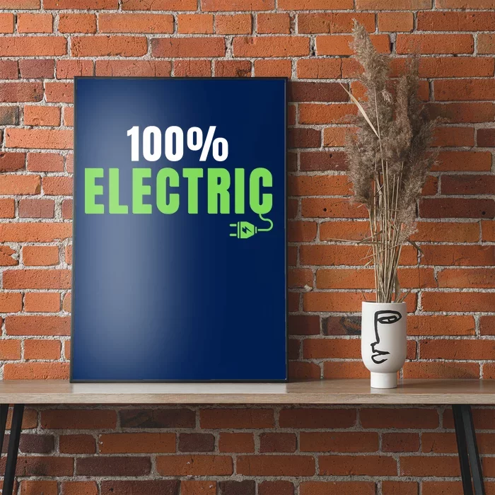 100% Electric, Drive EVs, EV Life, Funny Electric Vehicle Poster