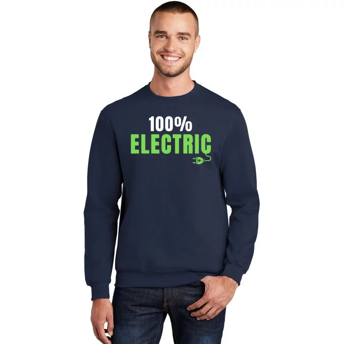 100% Electric, Drive EVs, EV Life, Funny Electric Vehicle Tall Sweatshirt