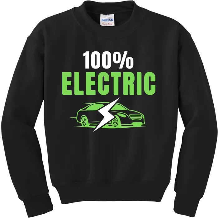 100% Electric, Funny Electric Vehicle, Drive EVs, EV Life, Cool EVs Kids Sweatshirt