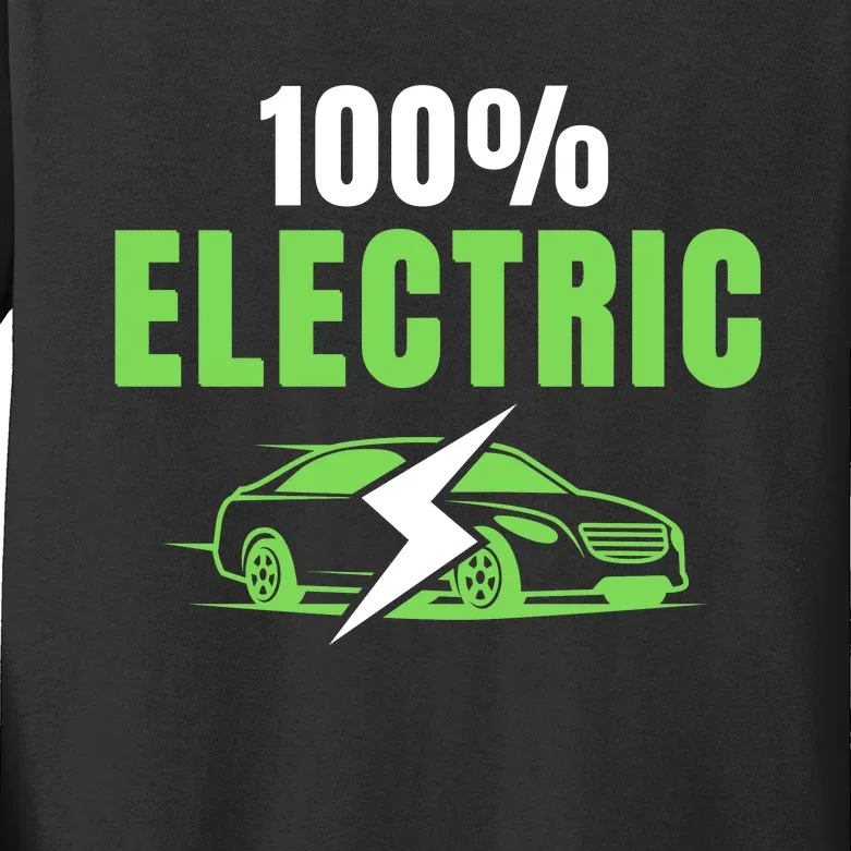 100% Electric, Funny Electric Vehicle, Drive EVs, EV Life, Cool EVs Kids Long Sleeve Shirt