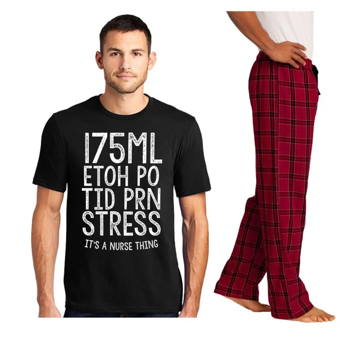 175ml Etoh Po Tid Prn Stress Its A Nurse Thing Nursing Gift Pajama Set