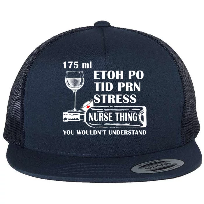 175ml Etoh Po Tid Prn Stress Meaningful Gift Nurses Nursing Rn Lpn Gift Flat Bill Trucker Hat