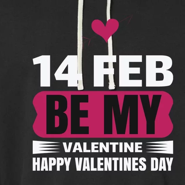 14 Feb Be My Valentine Garment-Dyed Fleece Hoodie