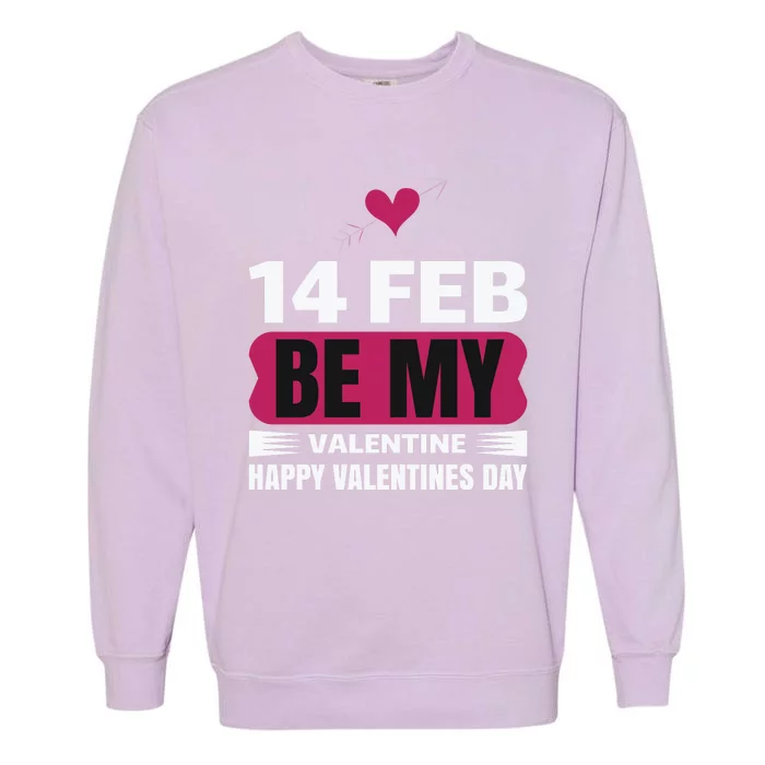 14 Feb Be My Valentine Garment-Dyed Sweatshirt