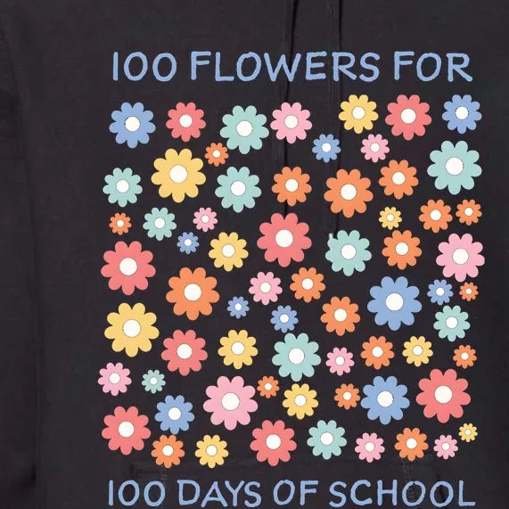 100 Flowers For 100 Days Of School Premium Hoodie