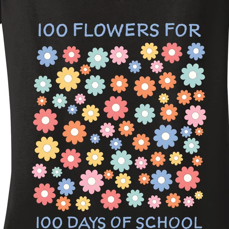 100 Flowers For 100 Days Of School Women's V-Neck T-Shirt