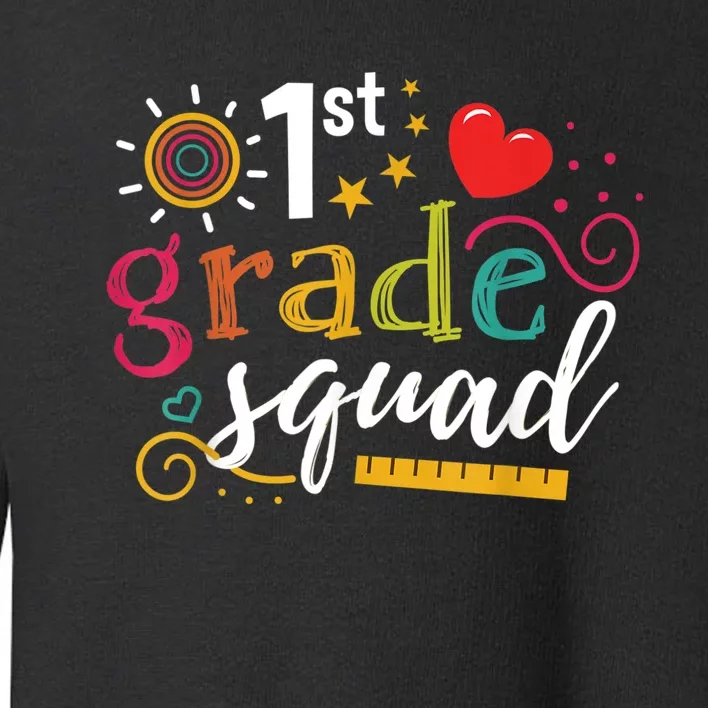 1st First Grade Squad Student Teacher Gift Back To School Toddler Sweatshirt