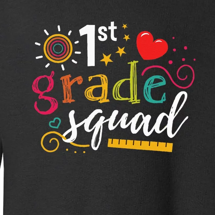 1st First Grade Squad Student Teacher Gift Back To School Toddler Sweatshirt